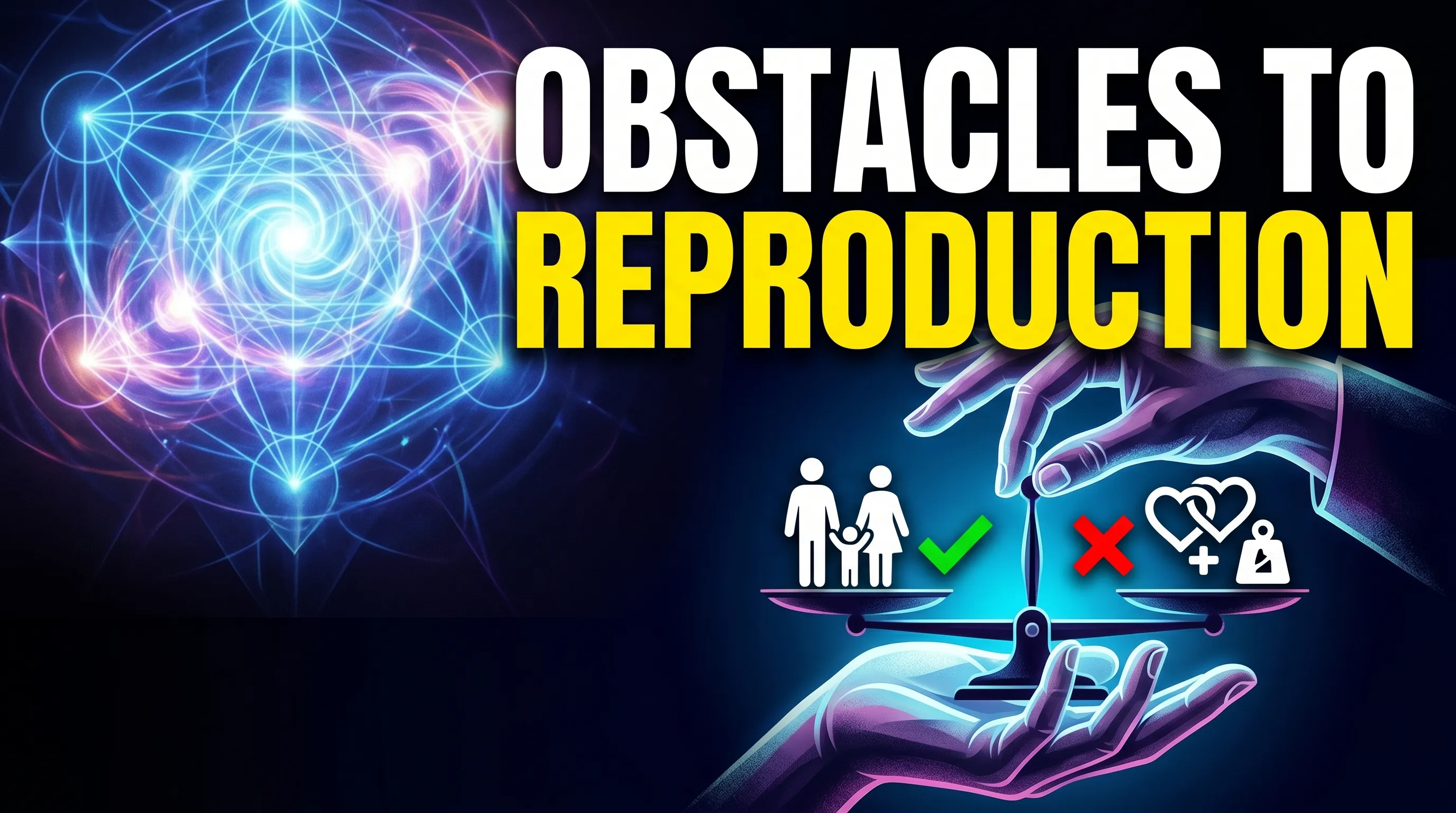 Obstacles to Reproduction